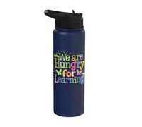 We are Hungry for Learning Stainless Steel Insulated Water Bottle