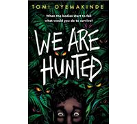 We Are Hunted: Tomi Oyemakinde