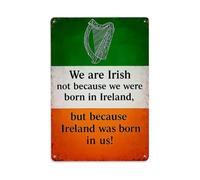 We Are Irish Not Because Retro Metal Tin Sign, Vintage Metal Poster for home, Gaming Room, Studio Workshop,Bar,Garage Wall Art Decor 8x12 Inch