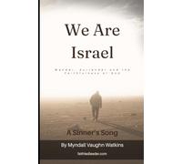 We Are Israel: Wander, Surrender and the Faithfulness of God