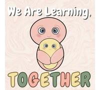 We Are Learning, Together