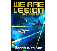 We Are Legion (We Are Bob): Volume 1 (Bobiverse)
