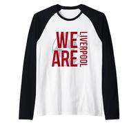 We are Liverpool - Fan Football Chant England Raglan Baseball Tee