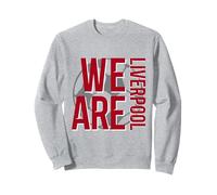 We Are Liverpool - Fan Football Chant England Sweatshirt