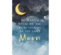 We Are Looking at the Same Moon: Journal (Gifts for Women) Diary, Notebook, Blank Lined