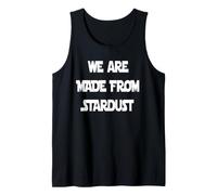 We are Made from Stardust Tank Top
