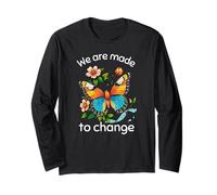 We are Made to Change Inspirational Confident Butterfly Long Sleeve T-Shirt