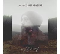 We Are Messengers - Wholehearted