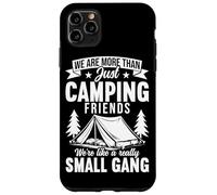 We Are More Than Just Camping Friends Small Gang Camper Case for iPhone 11 Pro Max