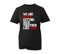 We are Never Getting Back Together Like Ever T-Shirt, Mental Health Awareness Support Gift Kids Adults Unisex Tee Top (Black, S)
