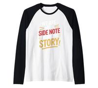 We are Not a Side Note We are The Story Hispanic Heritage Raglan Baseball Tee