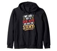 We Are Not a Side Note We Are the Story Hispanic Heritage Zip Hoodie