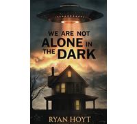 We Are Not Alone in the Dark (A Machete & Quill Horror)