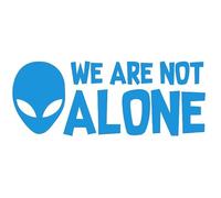 We are Not Alone Sticker, Alien Sticker, UFO Decal (Blue)