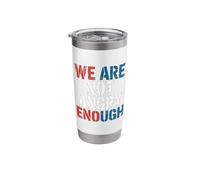 WE are NOT Angry Enough American Constitution Stainless Steel Insulated Tumbler