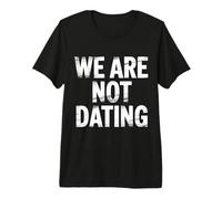 We are Not Dating Situationship Denial Couple - Premium T-Shirt
