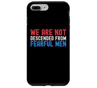 We are not descended from fearful men Patriotic American Case for iPhone 7 Plus/8 Plus