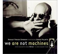 We Are Not Machines by Bradley Parker Sparrow (2002-01-29)