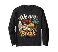 We are On A Break Teacher Funny Summer Break Teacher Long Sleeve T-Shirt