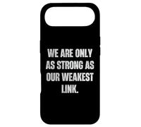 We Are Only As Strong As Our Weakest Link Motto Case for iPhone Air