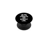 we are only as strong as our weakest link Wisdom PopSockets Adhesive PopGrip