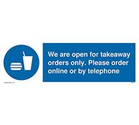 We are open for takeaway orders only. Please order online or by telephone Sign - 300x100mm - L31