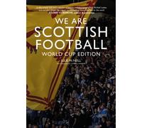 We Are Scottish Football : World Cup Edition