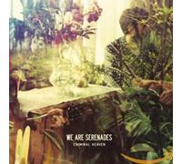 We Are Serenades - Criminal Heaven