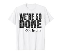 We are So Done 5th Grade Shirt Graduation 2025 Fifth Grade T-Shirt