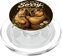 We Are So Sorry Groundhog Funny Sarcastic PopSockets PopGrip for MagSafe