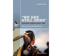 "We Are Still Here": American Indians Since 1890, 2nd Edition: 50 (The American History Series)