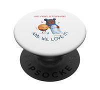 We Are Strange And We Love It (Funny Weird Statement) PopSockets Adhesive PopGrip