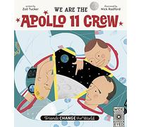 We Are The Apollo 11 Crew (3) (Friends Change the World)