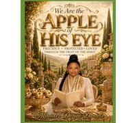 We Are the Apple of His Eye: Precious, Protected, and Loved Through the Fruit of the Spirit