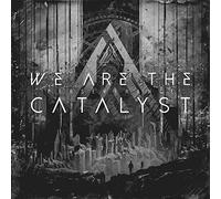 We Are The Catalyst - Perseverance