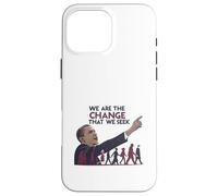 We Are the Change Inspirational President Obama Case for iPhone 16 Pro Max