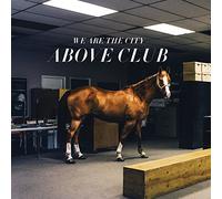 We Are the City - Above Club [VINYL]