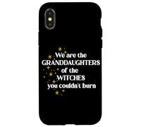 We Are The Granddaughters of the Witches You Couldn't Burn Case for iPhone X/XS