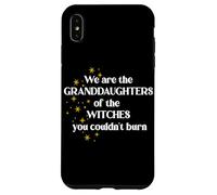 We Are The Granddaughters of the Witches You Couldn't Burn Case for iPhone XS Max