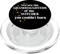 We Are The Granddaughters of the Witches You Couldn't Burn PopSockets PopGrip for MagSafe