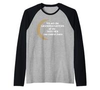We are The Granddaughters of The Witches You Couldn't Burn Raglan Baseball Tee