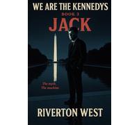 We Are The Kennedys - Book 3: Jack