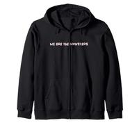We Are The Monsters Funny Text Design Zip Hoodie