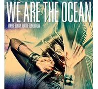 WE ARE THE OCEAN - MAYBE TODAY, MAYBE TOMORROW [VINYL]