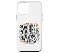 We Are the Ones We’ve Been Waiting For Hopi Inspiration Case for iPhone 12 mini
