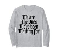 We are The Ones We’ve Been Waiting for Hopi Inspiration Long Sleeve T-Shirt