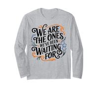 We are The Ones We’ve Been Waiting for Hopi Inspiration Long Sleeve T-Shirt