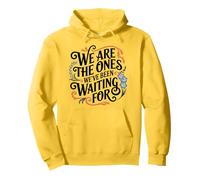 We Are the Ones We’ve Been Waiting For Hopi Inspiration Pullover Hoodie