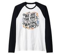 We are The Ones We’ve Been Waiting for Hopi Inspiration Raglan Baseball Tee