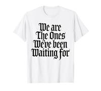 We are The Ones We’ve Been Waiting for Hopi Inspiration T-Shirt
